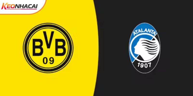 Soi Kèo Dortmund Vs Atalanta, 03h Ngày 18/2 - Cúp C1