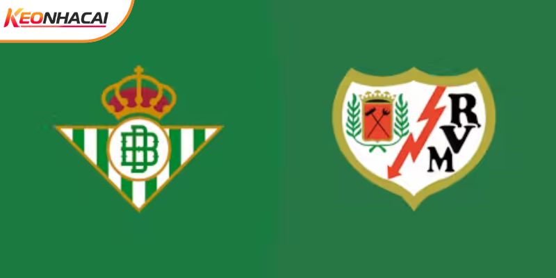 Soi Kèo Real Betis Vs Vallecano, 22h15 21/2 - La Liga