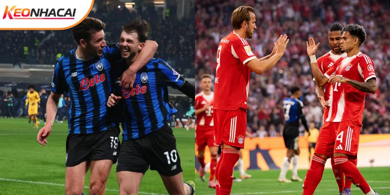 Atalanta vs Bayern Munich đang có những màn trình diễn trái ngược Atalanta vs Bayern Munich đang có những màn trình diễn trái ngược