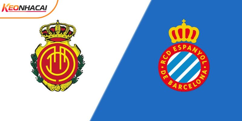 Soi Kèo Mallorca vs Espanyol, 20h ngày 15/3 - La Liga